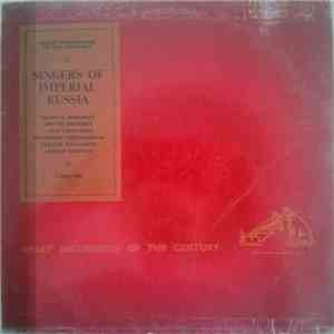 Olimpia Boronat, Dmitri Smirnov, Lydia Lipkovska, Antonina Nezhdanova, Feodor Chaliapin, Leonid Sobinov - Singers Of Imperial Russia FLAC album