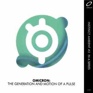 Omicron - The Generation And Motion Of A Pulse download flac