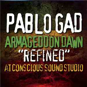 Pablo Gad - Armageddon Dawn “Refined” At Conscious Sounds Studio download flac