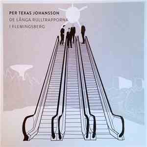 Per 'Texas' Johansson - De Långa Rulltrapporna I Flemingsberg download flac