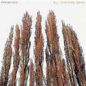 Presence - All Systems Gone download flac