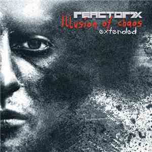 Reactor7x - Illusion Of Chaos Extended download flac