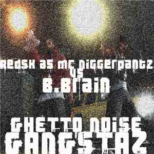 RedSK as MC Niggerpantz vs. B.Brain - Ghetto Noise Gangstaz download flac