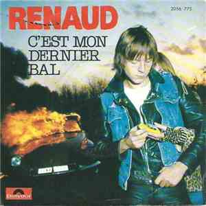 Renaud - C'Est Mon Dernier Bal / Chanson Pour Pierrot download flac