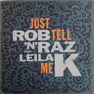 Rob 'N' Raz Feat. Leila K - Just Tell Me download flac