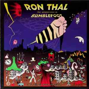 Ron Thal - The Adventures Of Bumblefoot (And Other Tales Of Woe...) download flac
