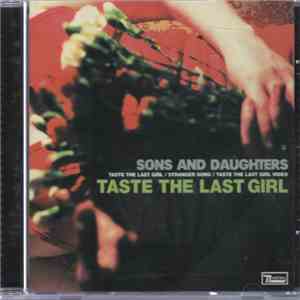 Sons And Daughters - Taste The Last Girl download flac