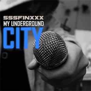 Sssfinxxx - My Underground City download flac