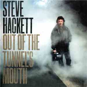 Steve Hackett - Out Of The Tunnel's Mouth download flac
