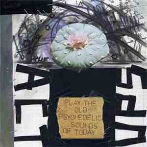 The Act-Ups - Play The Old Psychedelic Sounds Of Today download flac