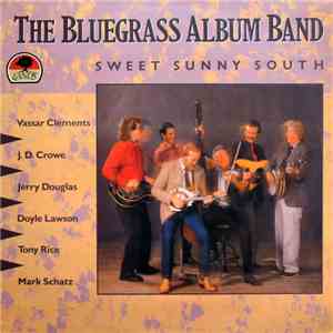 The Bluegrass Album Band - Sweet Sunny South download flac