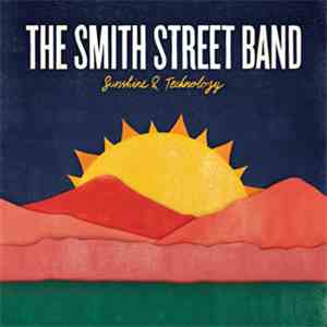 The Smith Street Band - Sunshine & Technology FLAC album