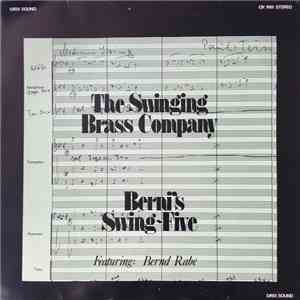 The Swinging Brass Company / Berni's Swing Five Featuring Bernd Rabe - The Swinging Brass Company / Berni's Swing Five download flac