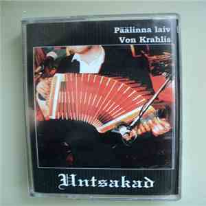 Untsakad - Päälinna Laiv Von Krahlis download flac