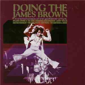 Various - Doing The James Brown - In The Footsteps Of The Godfather Of Funk download flac
