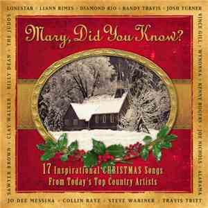 Various - Mary Did You Know?: 17 Inspirational Christmas Songs From Today's Top Country Artists download flac