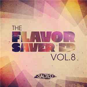 Various - The Flavor Saver EP Vol. 8 download flac