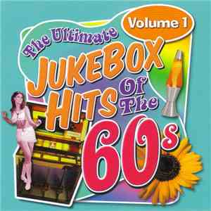 Various - The Ultimate Jukebox Hits Of The 60s Vol. 1 download flac