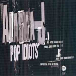 Alaska-J - Pop Idiots download flac