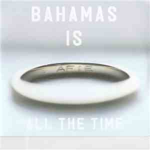 Bahamas  - All The Time download flac