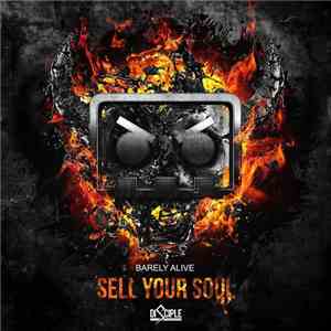 Barely Alive feat. Jeff Sontag  - Sell Your Soul download flac