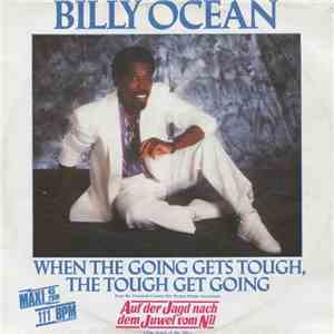 Billy Ocean - When The Going Gets Tough, The Tough Get Going download flac
