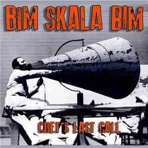Bim Skala Bim - Chet's Last Call download flac