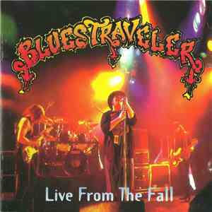 Blues Traveler - Live From The Fall download flac