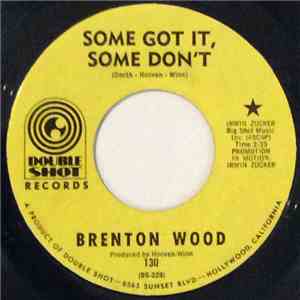 Brenton Wood - Some Got It, Some Don't FLAC album