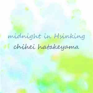 Chihei Hatakeyama - Midnight In Hsinking download flac