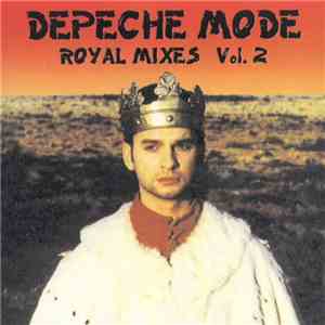 Depeche Mode - Royal Mixes Vol. 2 download flac