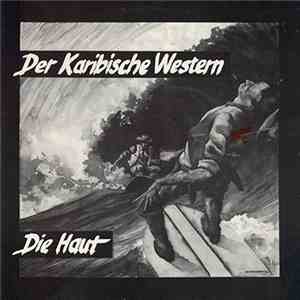 Die Haut - Der Karibische Western download flac