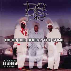 Do Or Die - Back 2 The Game download flac
