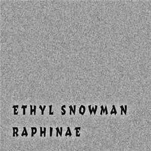 Ethyl Snowman - Raphinae download flac