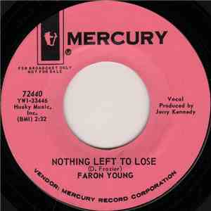Faron Young - Nothing Left To Lose / Dingaka (The Witch Doctor) download flac