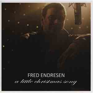 Fred Endresen - A Little Christmas Song download flac