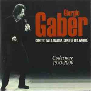 Giorgio Gaber - Con Tutta La Rabbia Con Tutto L'amore download flac