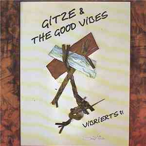 Gitze & The Good Vibes - Vibrierts ?! download flac