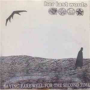 Her Last Words - Saying Farewell for the Second Time download flac