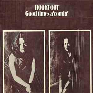 Hookfoot - Good Times A' Comin' download flac