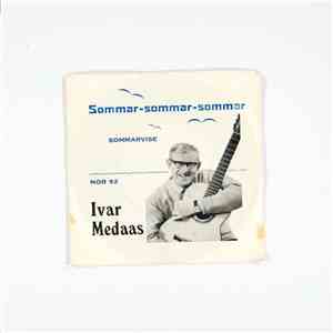 Ivar Medaas - Sommar Sommar Sommar / Sommarvise download flac