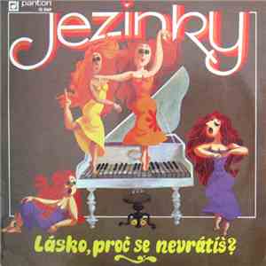 Jezinky - Lásko, Proč Se Nevrátíš? download flac