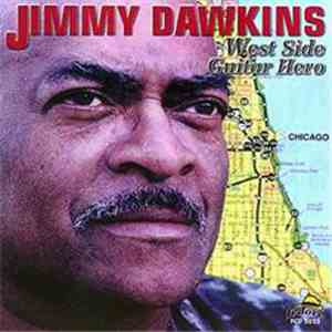 Jimmy Dawkins - West Side Guitar Hero download flac