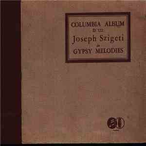 Joseph Szigeti - Joseph Szigeti In Gypsy Melodies FLAC album
