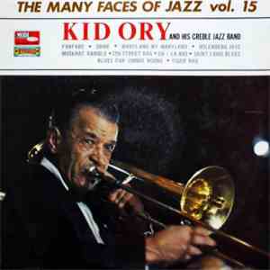 Kid Ory And His Creole Jazz Band - The Many Faces Of Jazz Vol. 15 download flac