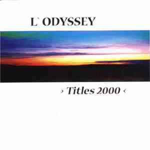 L'Odyssey - Titles 2000 download flac