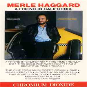 Merle Haggard - A Friend In California download flac