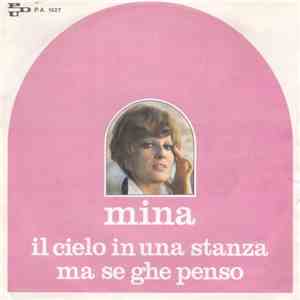 Mina  - Il Cielo In Una Stanza / Ma Se Ghe Penso download flac