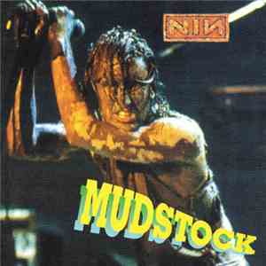 Nine Inch Nails - Mudstock download flac