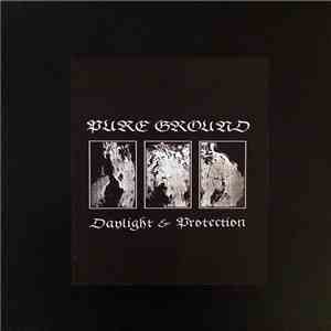 Pure Ground - Daylight & Protection download flac